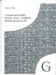 Vybrané aktivizující metody v hodinách českého jazyka na ZŠ