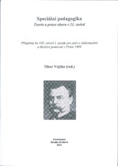 Speciální pedagogika. Teorie a praxe oboru v 21. stol. Sborník příspěvků