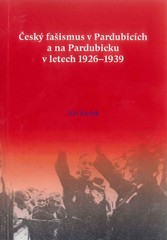 Český fašismus v Pardubicích a na Pardubicku v letech 1926-1939