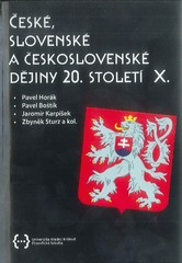 České, slovenské a československé dějiny 20. století X.