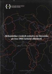 Afrikanistika v českých zemích a na Slovensku po roce 1960: kritické ohlédnutí