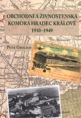 Obchodní a živnostenská komora Hradec Králové 1910-1949