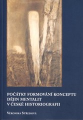 Počátky formování konceptu dějin mentalit v české historiografii