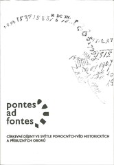 Pontes ad fontes. Církevní dějiny ve světle PVH a příbuzných oborů