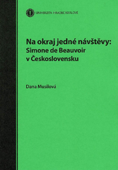 Na okraj jedné návštěvy: Simone de Beauvoir v Československu