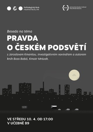 Pravda o českém podsvětí - debata s investigativním novinářem Jaroslavem Kmentou