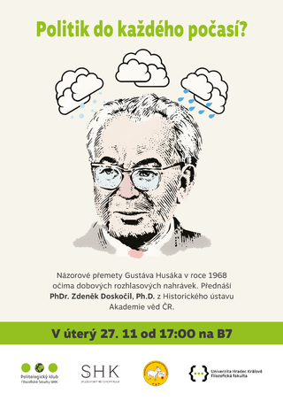 Gustav Husták politik do každého počasí? - Přednáška Phdr. Zdeňka Poskočila, Ph. D.