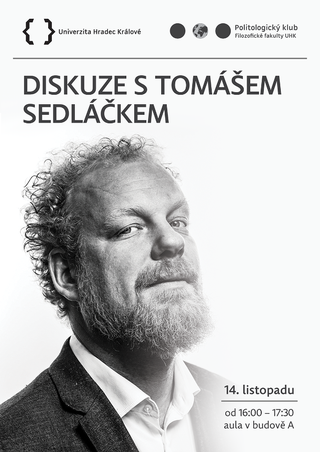 Diskuze s ekonomem Tomášem Sedláčkem