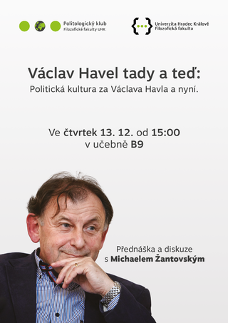 Václav Havel tady a teď - Přednáška a diskuze s Michaelem Žantovským
