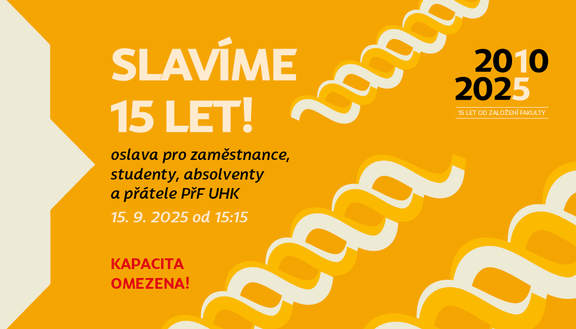 Oslavte s námi 15 let Přírodovědecké fakulty UHK!