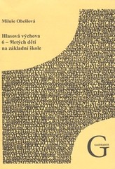 Hlasová výchova 6 - 9letých dětí na základní škole