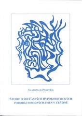 Studie o současných hypokoristických podobách rodných jmen v češtine