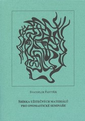 Sbírka užitečných materiálů pro onomastické semináře