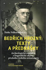 Bedřich Hrozný: texty a přednášky