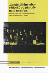 "Ženám žádný obor vědecký od přírody není uzavřen"